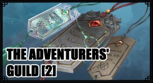 THE ADVENTURERS' GUILD - part 2
