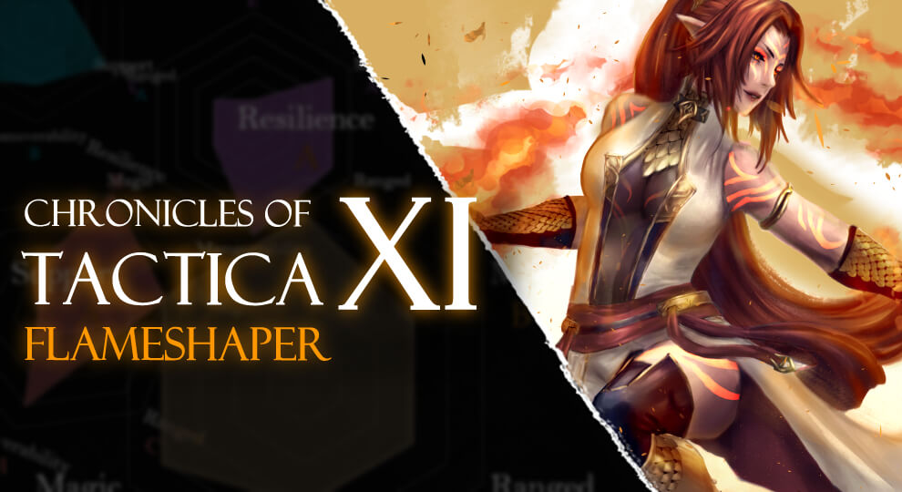 CHRONICLES OF TACTICA XI FLAMESHAPER