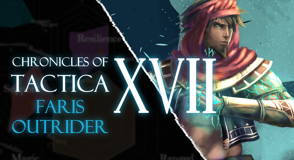 CHRONICLES OF TACTICA XVII FARIS OUTRIDER