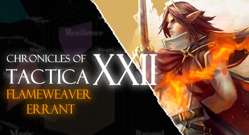 CHRONICLES OF TACTICA XXII FLAMEWEAVER ERRANT